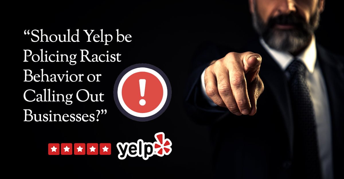 Should Yelp be policing Racist Behavior?