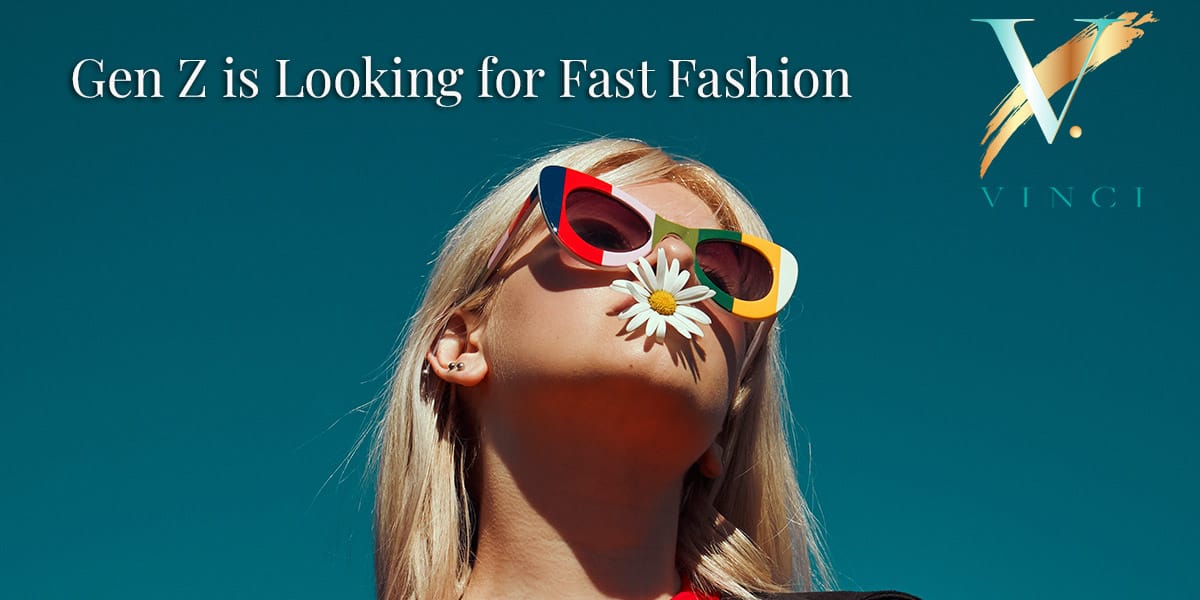 Gen Z is Looking for Fast Fashion