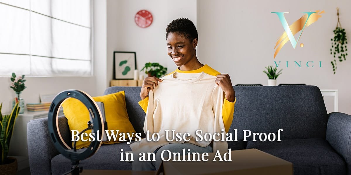 Best Ways to Use Social Proof in an Online Ad