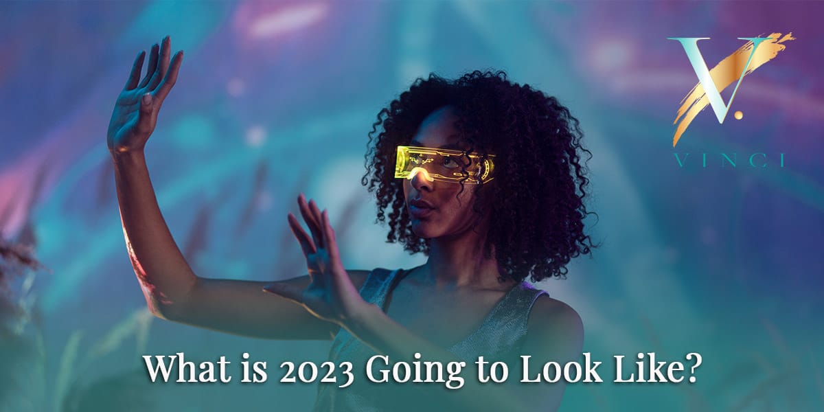 What is 2023 Going to Look Like?