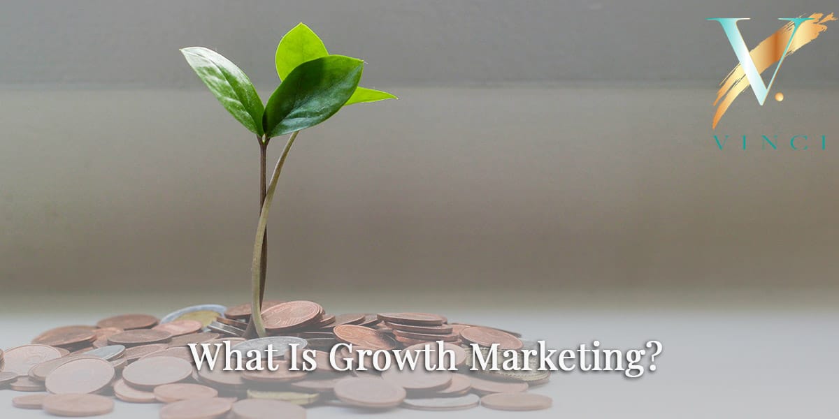 What Is Growth Marketing?