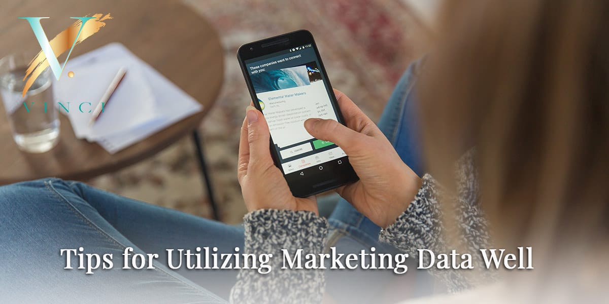 Tips for Utilizing Marketing Data Well