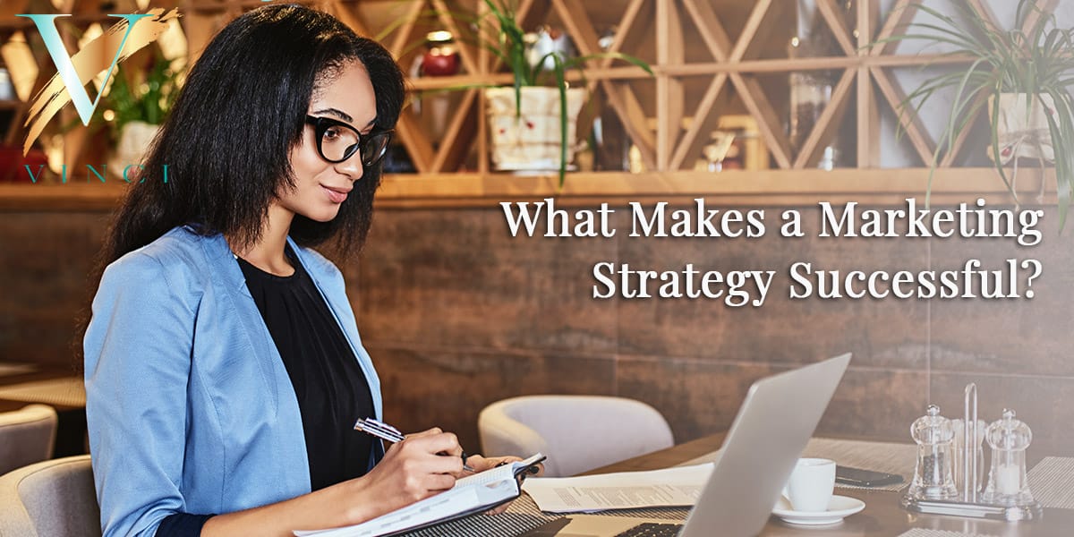 What Makes a Marketing Strategy Successful?