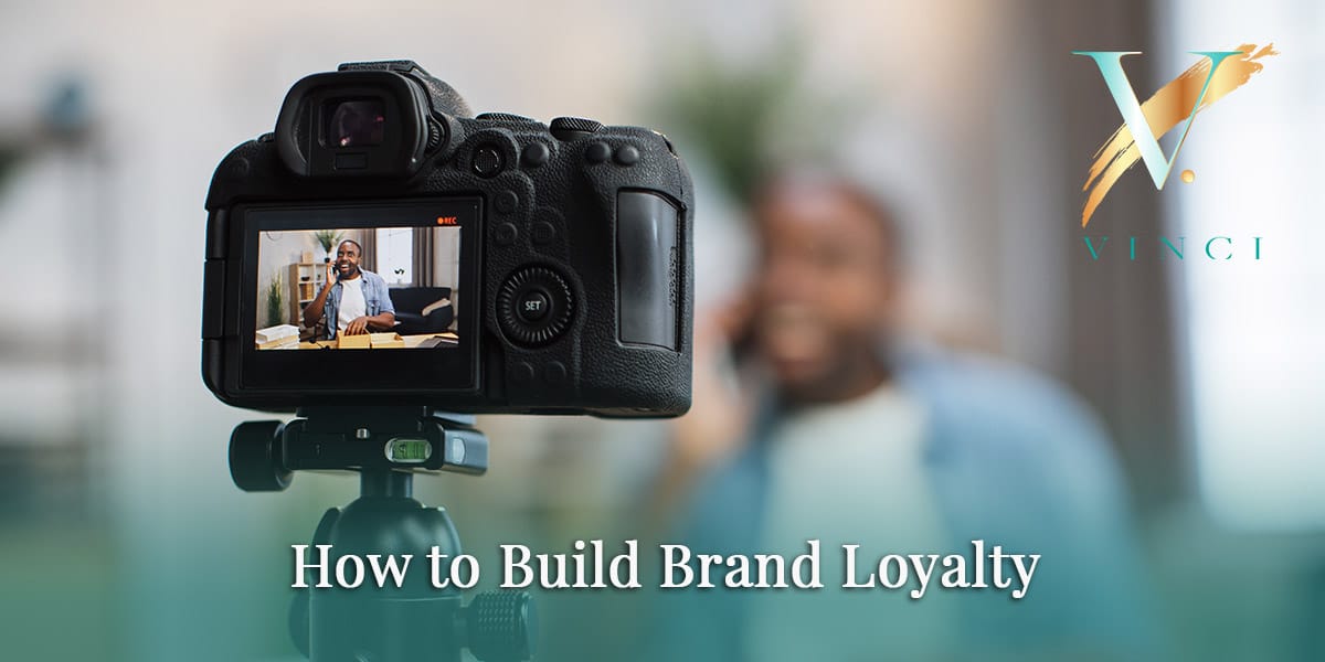 How to Build Brand Loyalty