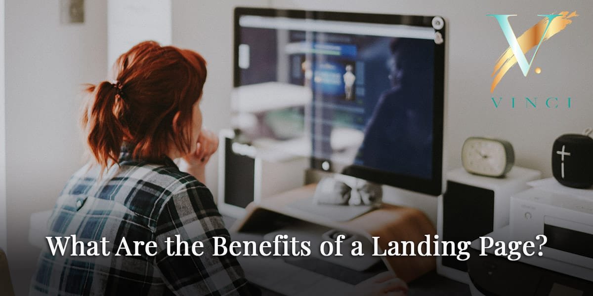 What Are the Benefits of a Landing Page?