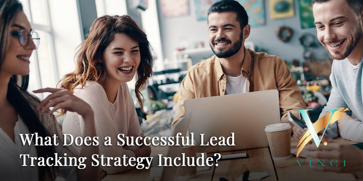 What Does a Successful Lead Tracking Strategy Include?